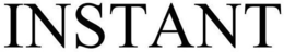 INSTANT trademark