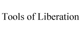 TOOLS OF LIBERATION trademark