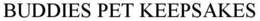 BUDDIES PET KEEPSAKES trademark