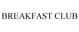 BREAKFAST CLUB trademark