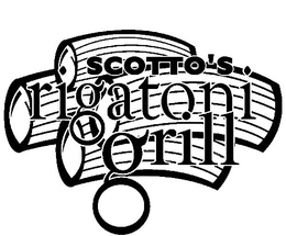 SCOTTO'S RIGATONI GRILL trademark