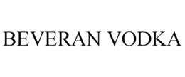 BEVERAN VODKA trademark