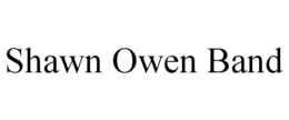 SHAWN OWEN BAND trademark