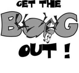 GET THE B G OUT ! trademark