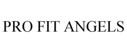 PRO FIT ANGELS trademark