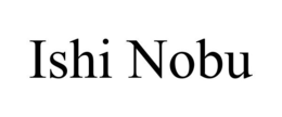 ISHI NOBU trademark