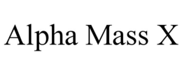 ALPHA MASS X trademark