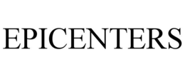 EPICENTERS trademark