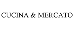 CUCINA & MERCATO trademark