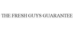 THE FRESH GUYS GUARANTEE trademark
