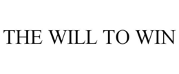 THE WILL TO WIN trademark