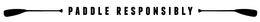 PADDLE RESPONSIBLY trademark