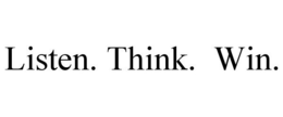 LISTEN. THINK. WIN. trademark