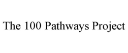 THE 100 PATHWAYS PROJECT trademark