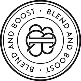 · BLEND AND BOOST B&B BLEND AND BOOST · trademark