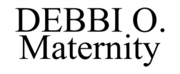 DEBBI O. MATERNITY trademark
