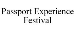 PASSPORT EXPERIENCE FESTIVAL trademark