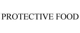 PROTECTIVE FOOD trademark