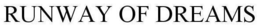 RUNWAY OF DREAMS trademark