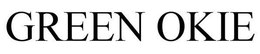 GREEN OKIE trademark