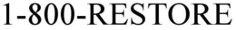 1-800-RESTORE trademark