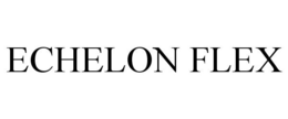 ECHELON FLEX trademark