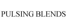 PULSING BLENDS trademark