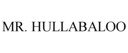 MR. HULLABALOO trademark