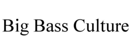 BIG BASS CULTURE trademark