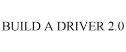 BUILD A DRIVER 2.0 trademark