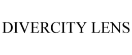 DIVERCITY LENS trademark