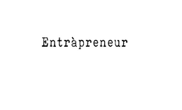ENTRÁPRENEUR trademark
