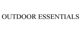 OUTDOOR ESSENTIALS trademark