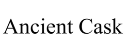 ANCIENT CASK trademark