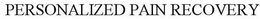PERSONALIZED PAIN RECOVERY trademark