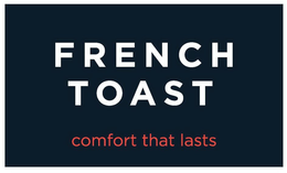 FRENCH TOAST COMFORT THAT LASTS trademark