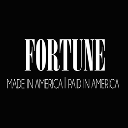 FORTUNE MADE IN AMERICA | PAID IN AMERICA trademark