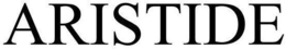 ARISTIDE trademark