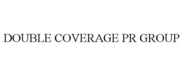 DOUBLE COVERAGE PR GROUP trademark
