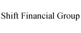 SHIFT FINANCIAL GROUP trademark