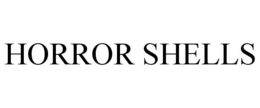 HORROR SHELLS trademark