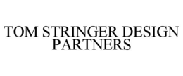 TOM STRINGER DESIGN PARTNERS trademark