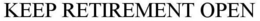 KEEP RETIREMENT OPEN trademark