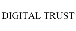 DIGITAL TRUST trademark
