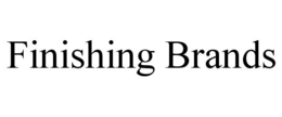 FINISHING BRANDS trademark