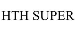 HTH SUPER trademark