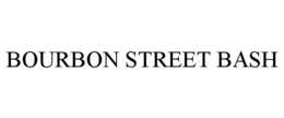 BOURBON STREET BASH trademark