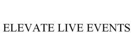 ELEVATE LIVE EVENTS trademark