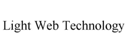 LIGHT WEB TECHNOLOGY trademark