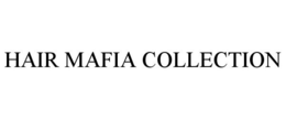 HAIR MAFIA COLLECTION trademark